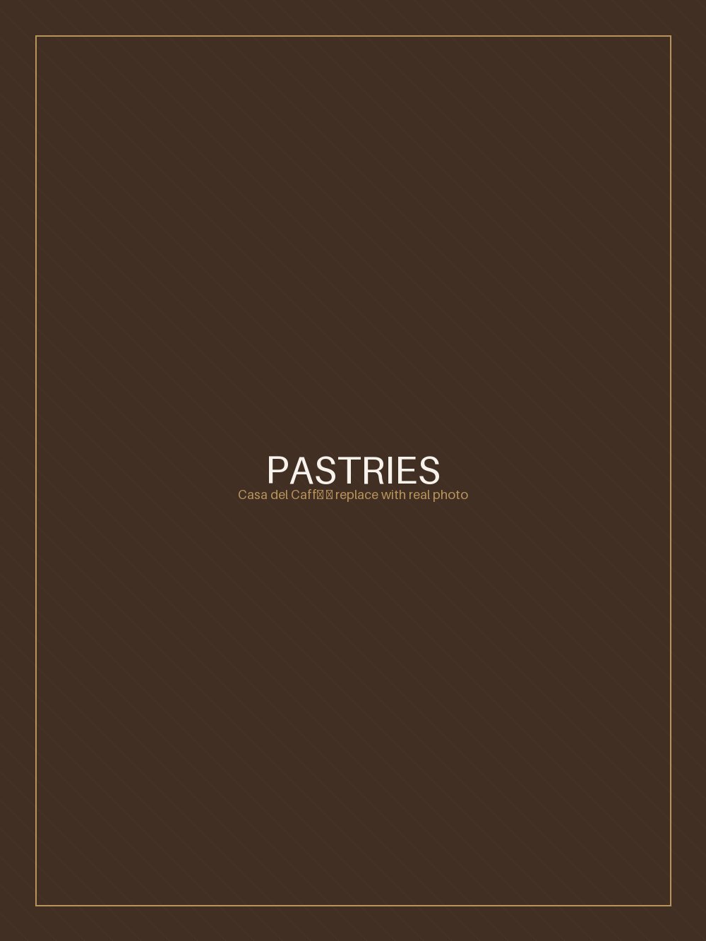 Fresh pastries at Casa del Caffè